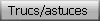 ./trucs astuces.html